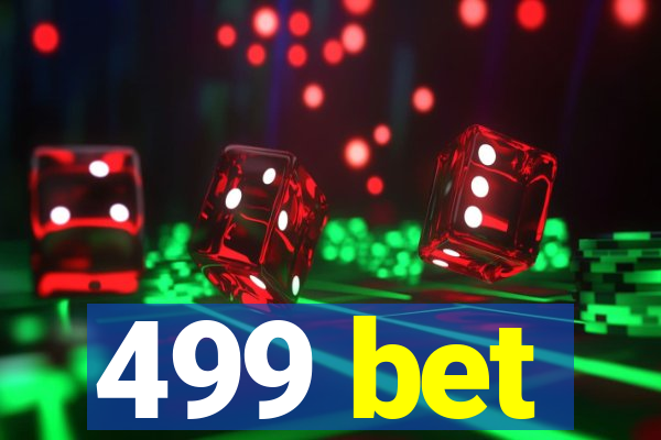499 bet